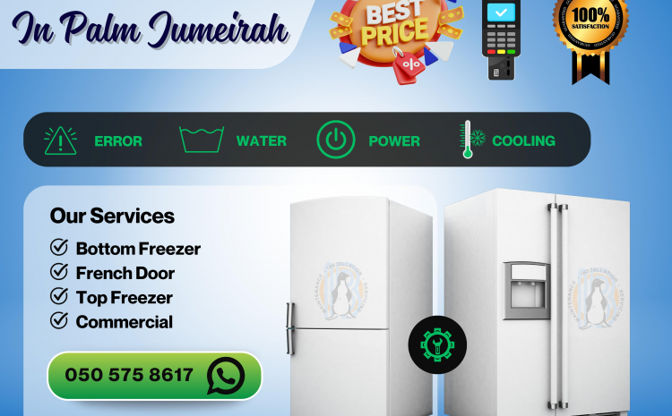 Fridge Repair In Palm Jumeirah